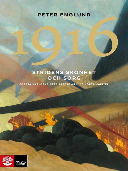Titeldetaljer för Stridens skönhet och sorg 1916 av Peter Englund - Tillgänglig